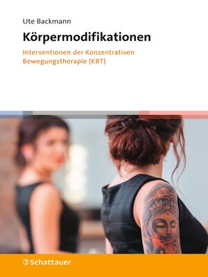 cover image of Körpermodifikationen – Interventionen der Konzentrativen Bewegungstherapie (KBT)